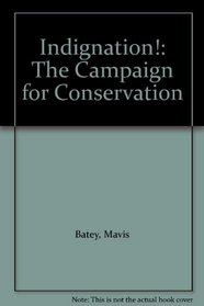 Indignation!: The Campaign for Conservation