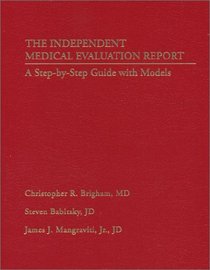 Independent Medical Evaluation Report : A Step-by-Step Guide with Models
