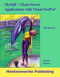 MySQL Client-Server Applications with Visual FoxPro