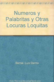 Numeros y Palabritas y Otras Locuras Loquitas (Spanish Edition)