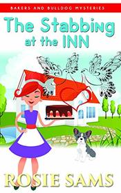 The Staabbing at the Inn (Bakers and Bulldogs Mysteries)