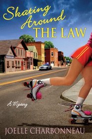 Skating Around the Law (Rebecca Robbins, Bk 1)