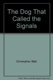 The Dog That Called the Signals