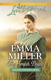 The Amish Bride (Lancaster Courtships, Bk 1) (Love Inspired, No 944)