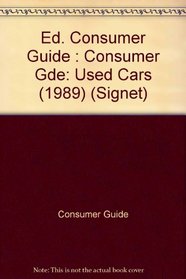 Used Cars Consumer Guide 1989 (Consumer Guide Used Car Book: Complete Guide to Used Cars)