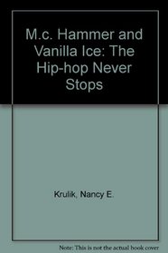 M.C. Hammer and Vanilla Ice: The Hip-Hop Never Stops