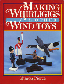 Making Whirligigs & Other Wind Toys