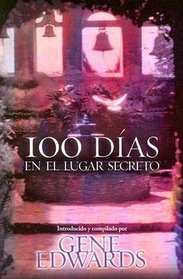 100 Dias En El Lugar Secreto: 100 Days in the Secret Place