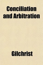 Conciliation and Arbitration