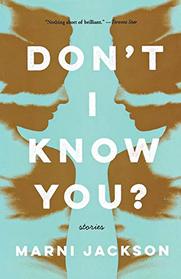 Don't I Know You?: Stories