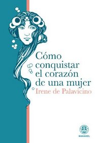 Conquistar El Amor De Una Mujer (Spanish Edition)