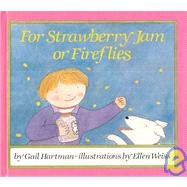 For Strawberry Jam or Fireflies