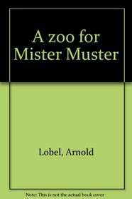 A zoo for Mister Muster