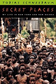 Secret Places:  My Life in New York and New Guinea (Living Out: Gay and Lesbian Autobiographies)