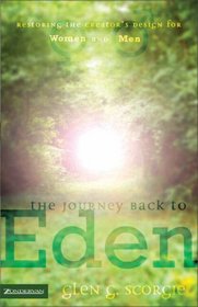 Journey Back to Eden, The : Restoring the Creator's Design for Women and Men