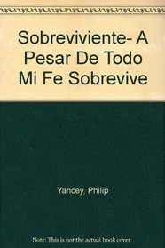 Sobreviviente- A Pesar De Todo Mi Fe Sobrevive (Spanish Edition)