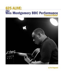 625 Alive: The Wes Montgomery BBC Performance Transcribed