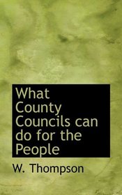What County Councils can do for the People