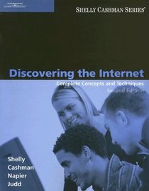 Discovering the Internet: Complete Concepts and Techniques, Second Edition (Shelly Cashman)