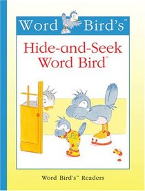 Word Bird's Hide-And-Seek Word Bird (Word Bird's Readers)
