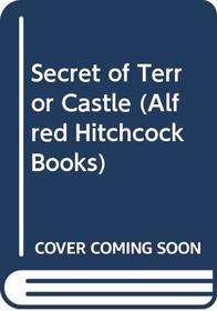 Secret of Terror Castle (A. Hitchcock Bks.)