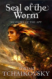The Seal of the Worm (Shadows of the Apt)