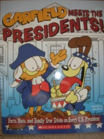 Garfield Meets the Presidents! Facts, Stats and Totally True Trivia on Every U.S. President