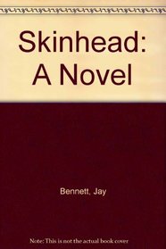 Skinhead: A Novel