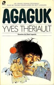 Agaguk: Un Grand Roman Esquimau (French Edition)