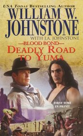 Deadly Road to Yuma (Blood Bond, Bk 13)