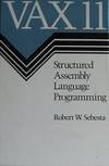 Vax-II: Structured Assembly Language Programming (The Benjamin/Cummings series in computing and information sciences)