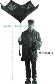 Buster Keaton: The Man Who Wouldn't Lie Down