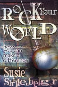 Rock your world: How you can make a difference