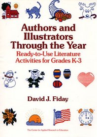 Authors and Illustrators Through the Year: Ready-To-Use Literature Activities for Grades K-3