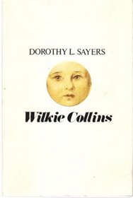 Wilkie Collins a Critical and Biographical Study: A Critical and Biographical Study