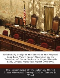 Preliminary Study of the Effect of the Proposed Long Lake Valley Project Operation on the Transport of Larval Suckers in Upper Klamath Lake, Oregon: Open-File Report 2009-1060