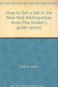 How to Get a Job in the New York Metropolitan Area (How to Get a Job in the New York Metropolital Area, 5th ed)