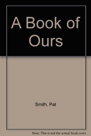 A Book of Ours