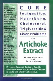Cure Indigestion, Heartburn, Cholesterol, Triglyceride & Liver Problems with Artichoke Extract