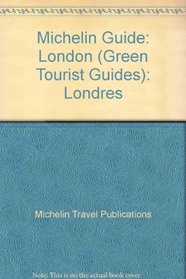 Michelin Green Guide: London, 1994/1995 (Green tourist guides) (French Edition)