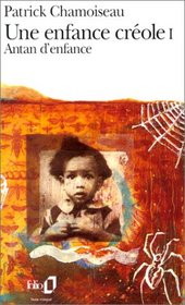 Une enfance creole (Collection Folio)