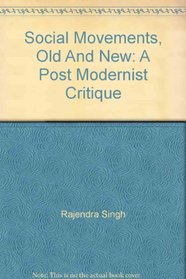 Social Movements, Old and New: A Post-Modernist Critique