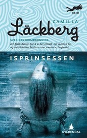 Isprinsessen (The Ice Princess) (Patrik Hedstrom, Bk 1) (Norwegian Edition)