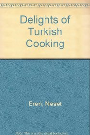 The Delights of Turkish Cooking