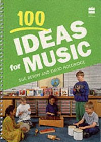 100 Ideas for Music (Collins 100 Ideas)