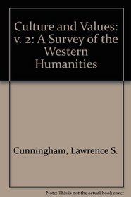 Culture and Values: v. 2: A Survey of the Western Humanities