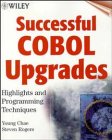 Successful COBOL Upgrades: Highlights and Programming Techniques