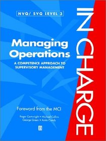 Managing Operations: A Competence Approach to Supervisory Management (In Charge)