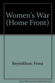The Home Front: Women's War (The Homefront)