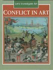 Conflict in Art (Let's Investigate Art)